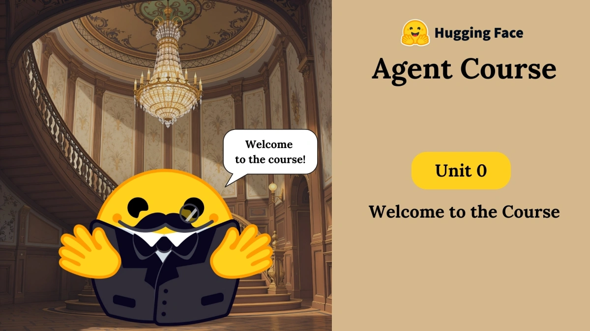 HuggingFace 推出了免费智能体(AI Agent)开发课程
