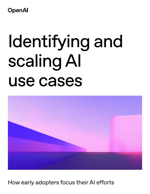 OpenAI 的《识别和扩大人工智能使用案例》Identifying and scaling AI use cases