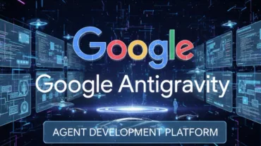 Google 发布 Antigravity：开启 AI 辅助软件开发新纪元