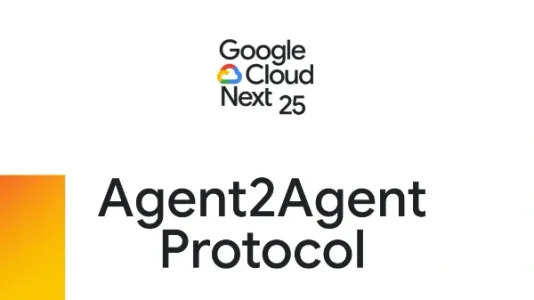 谷歌发布 Agent2Agent 协议（A2A），实现智能体互动操作