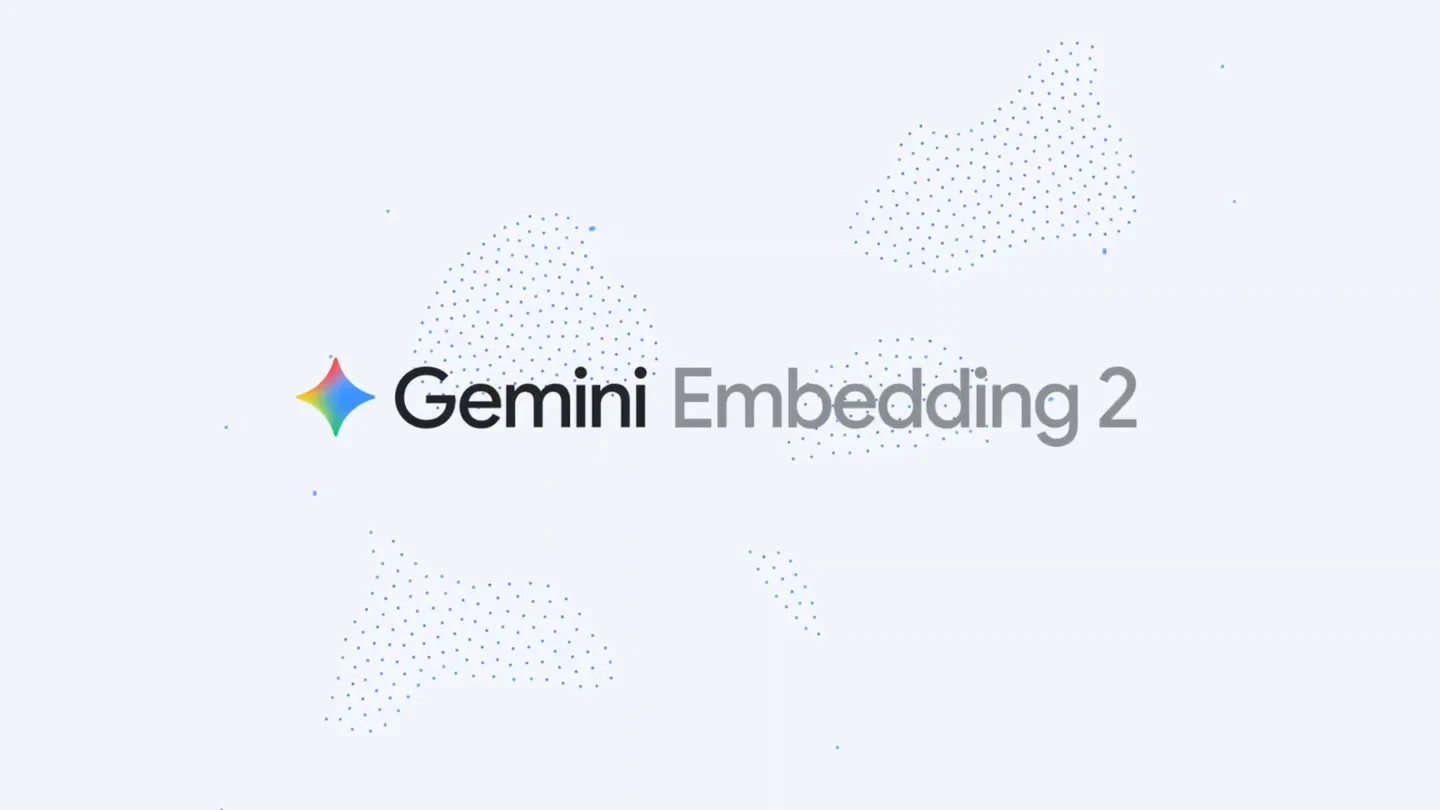 Gemini Embedding 2 正式发布