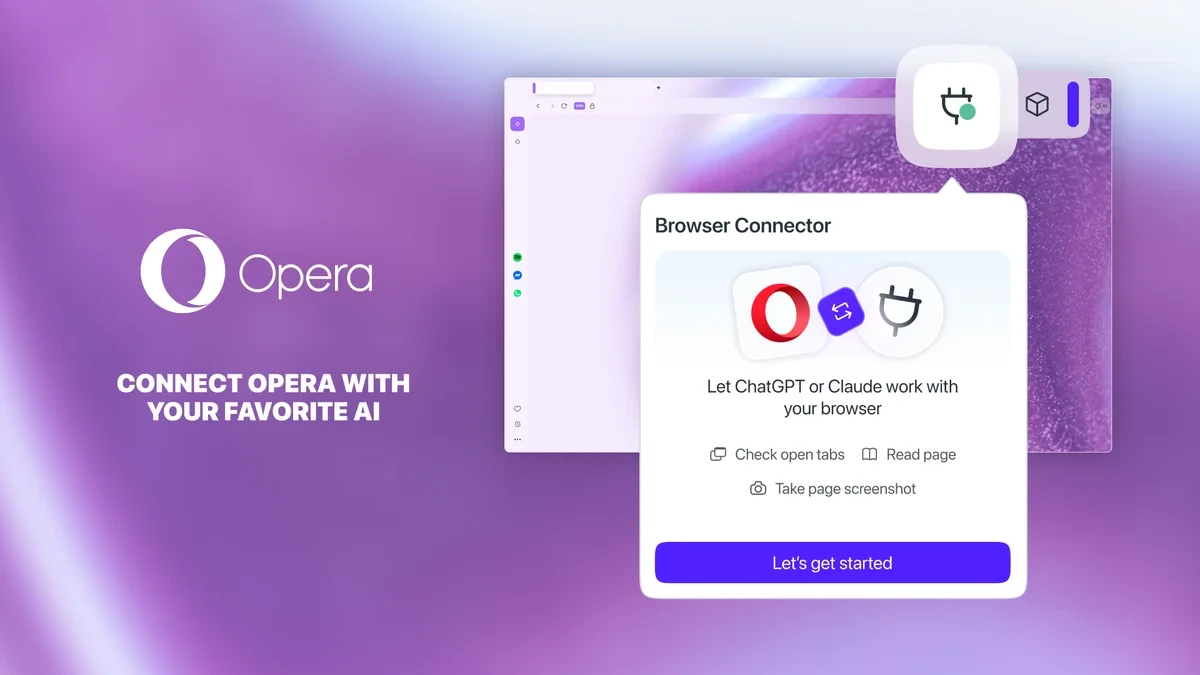 Opera 推出 Browser Connector ，向 AI 模型传递浏览上下文